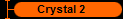 Crystal 2