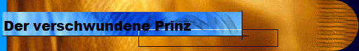 Der verschwundene Prinz