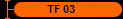 TF 03