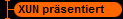 XUN pr�sentiert
